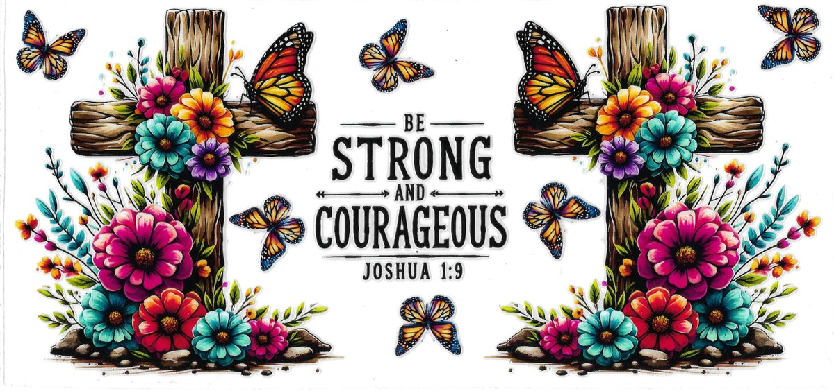 "Strong & Courageous" tumbler/cup wrap #201