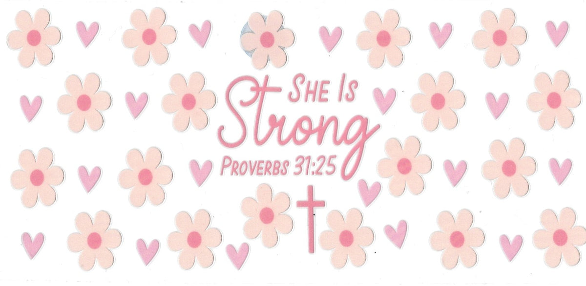 "She is strong"- Proverbs cup wrap #243