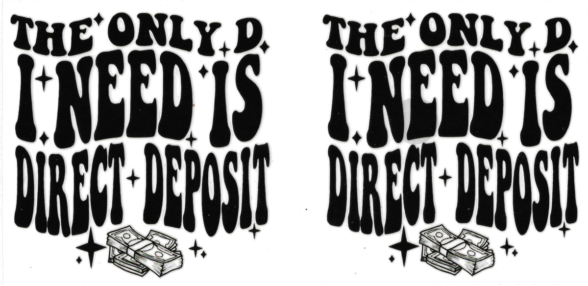 #620- "Direct Deposit"