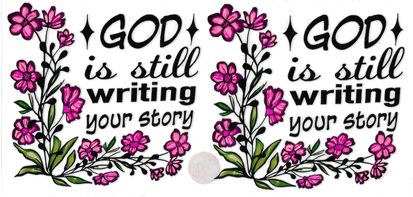 #100- God is still writing your Story" (Pink) (Copy)