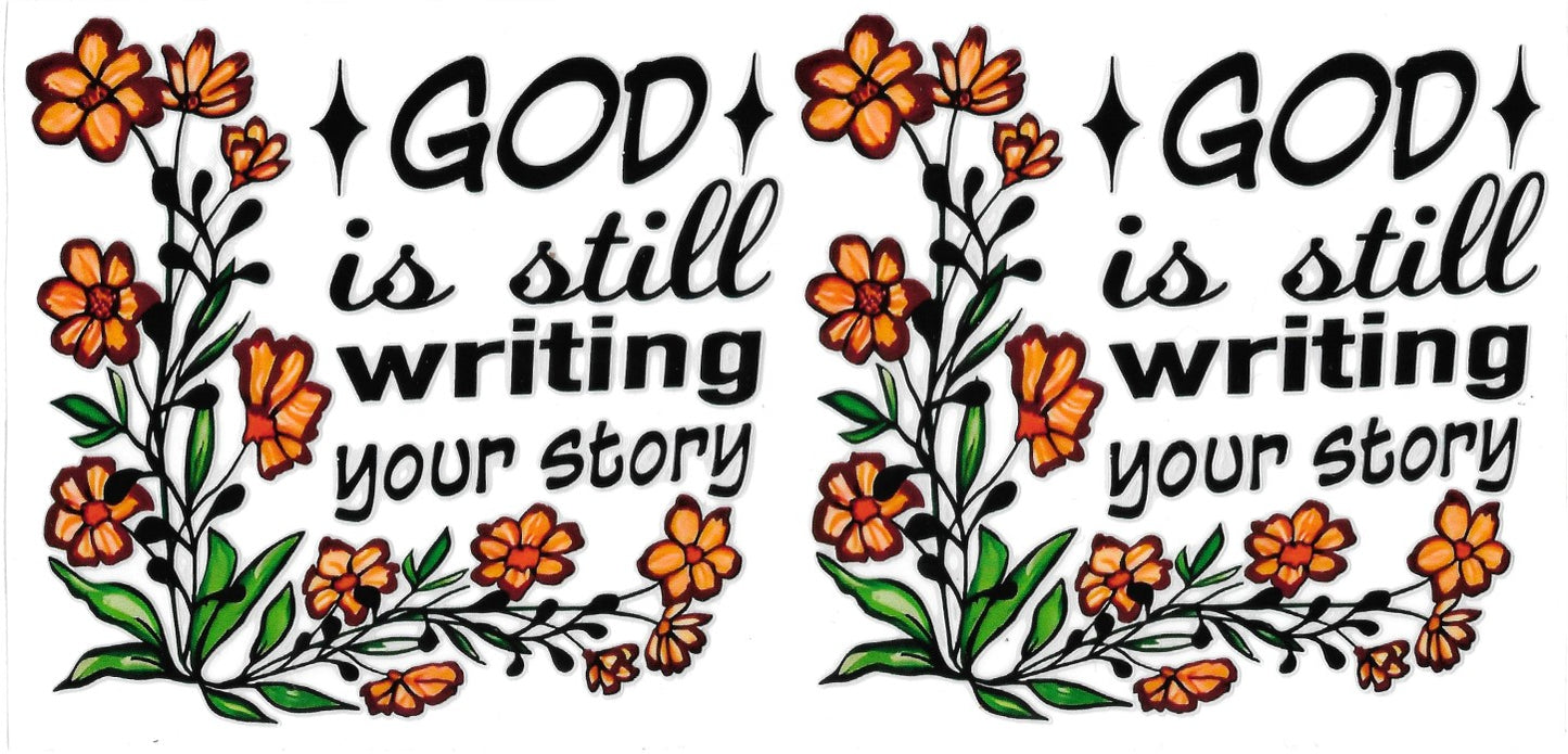 #102- "God is still writing your Story" (Orange)