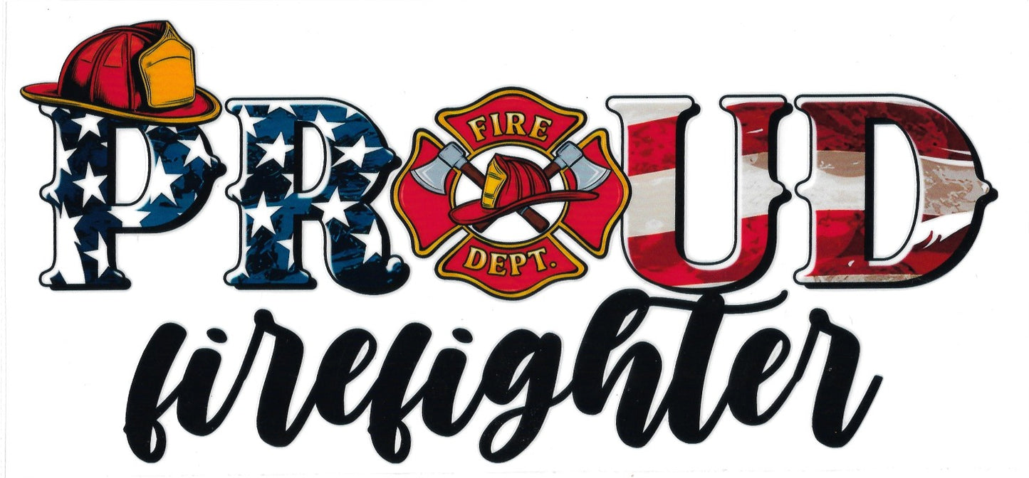 #6005- Proud Firefighter