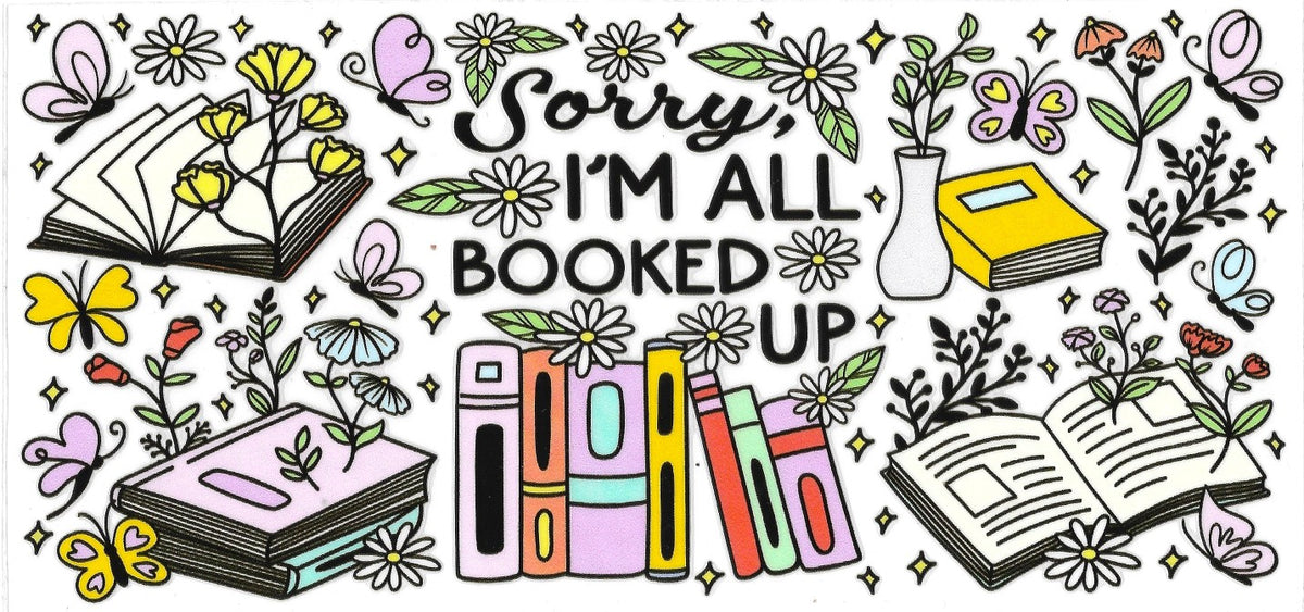 #6048- "Sorry I'm All Booked up"
