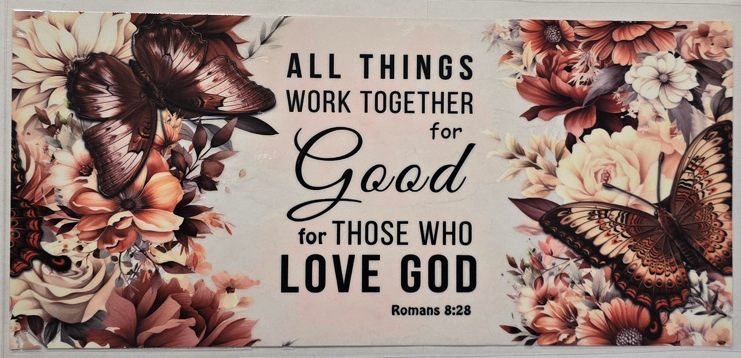 "All things work together - Roman's 8:28- cup wrap #239