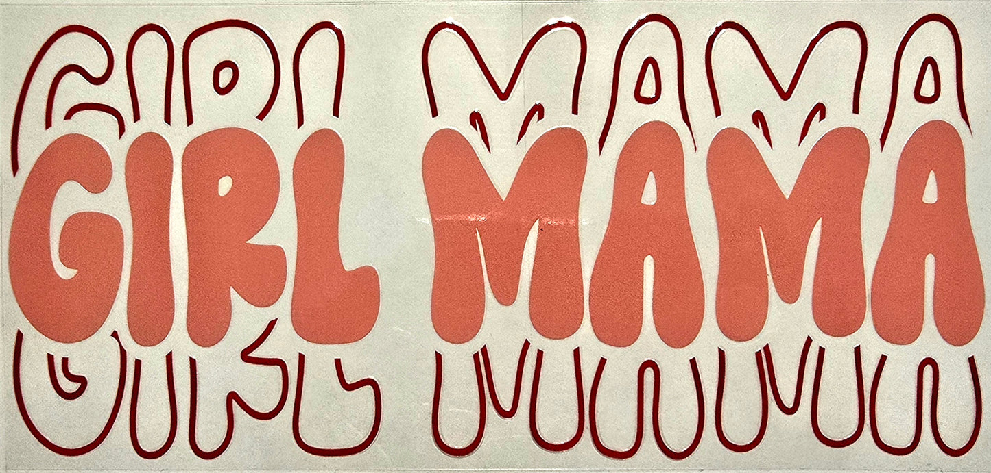 "Girl Mama"- #257