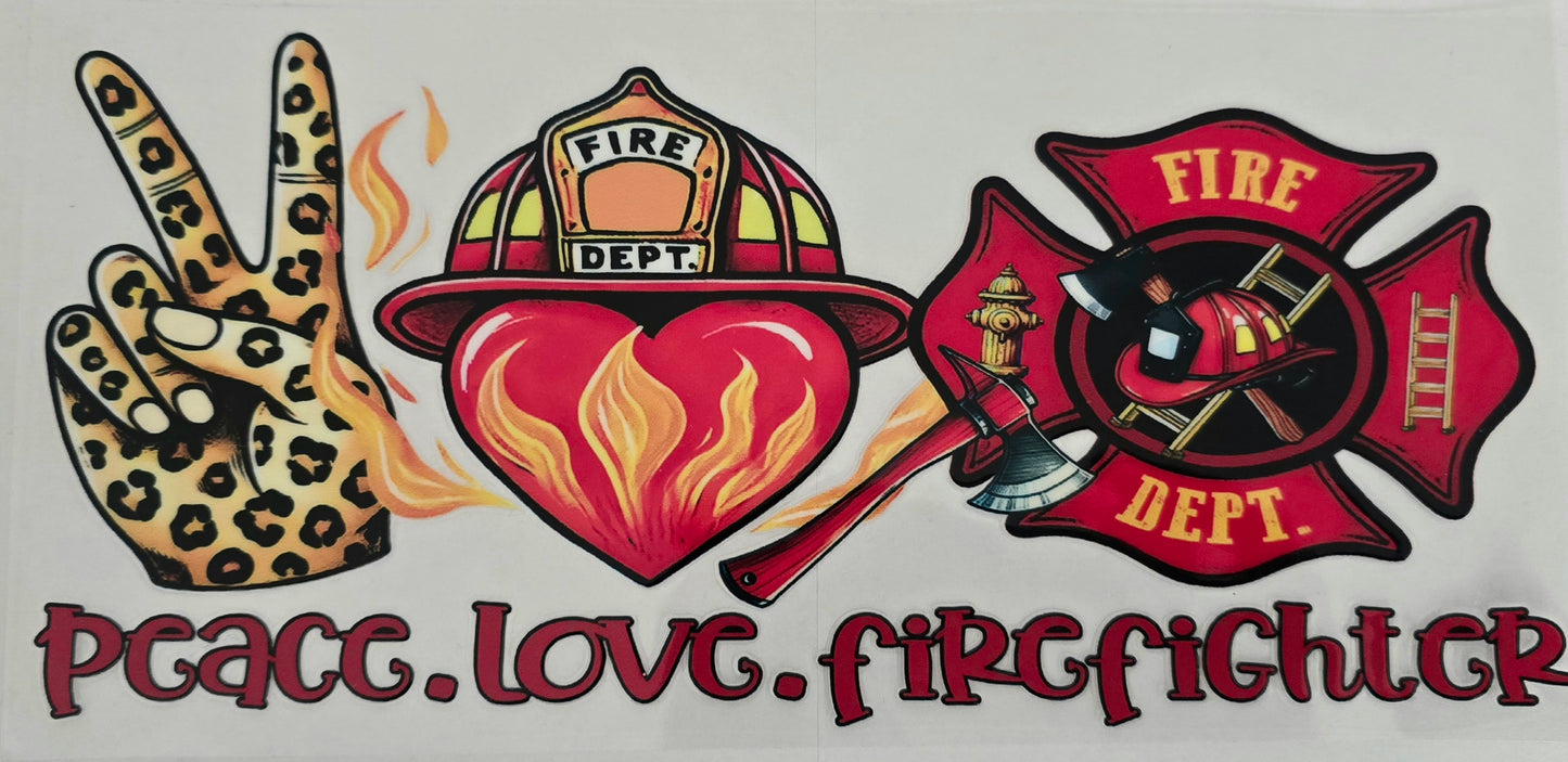 #601- Fire Dept (Peace, Love, FireFighter)