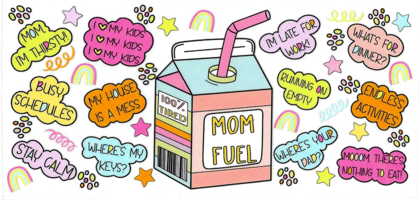 #2030- "Mom fuel"