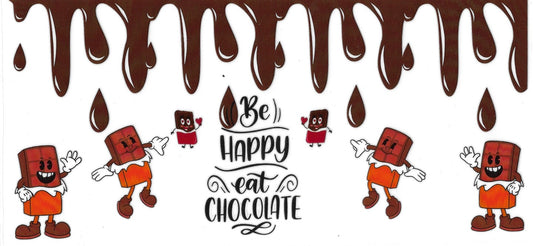 #2020- "Be Happy, Eat Chocolate"