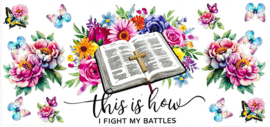 "This is how I fight my battles"- Twin #2 cup wrap- 242