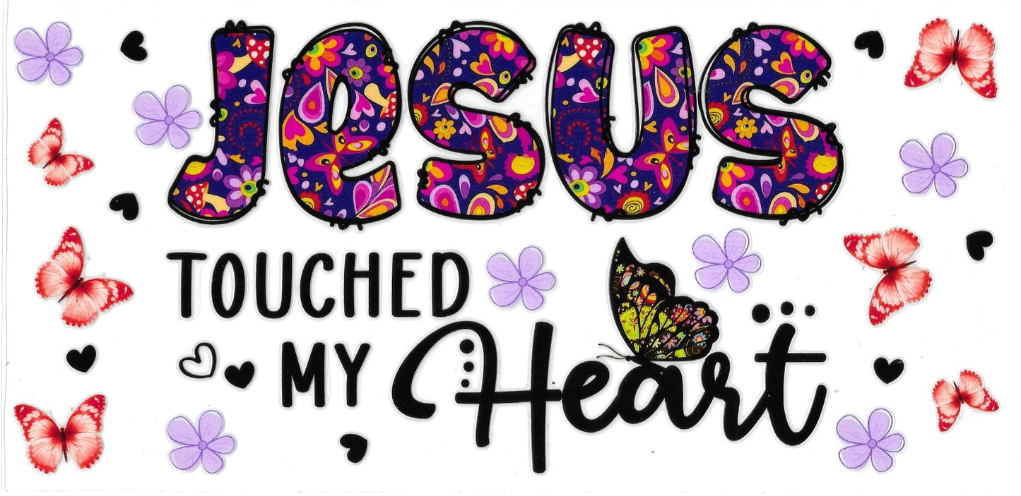 #293- "Jesus" touched my Heart