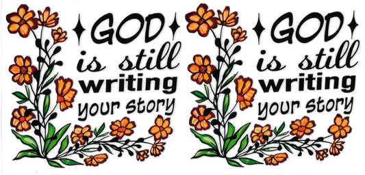 #102- "God is still writing your Story" (Orange)