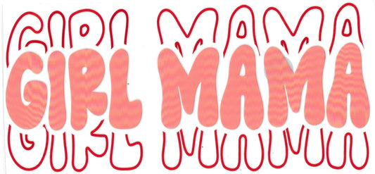 #257- "Girl Mama"