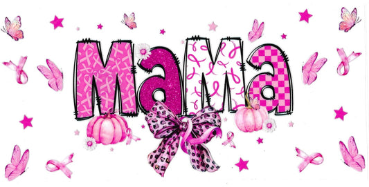#261- "Mama" Breast Cancer awareness