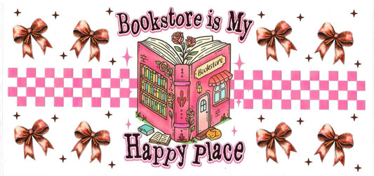 #6021- "Bookstore is my Happy Place"