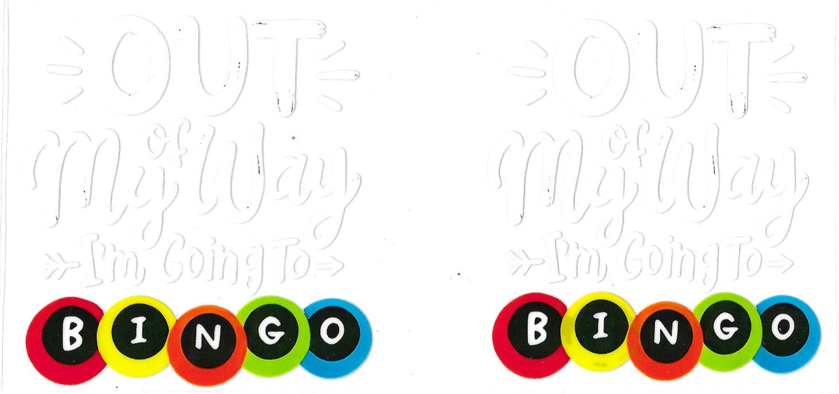 #6027- "Out of My Way, I'm going to BINGO