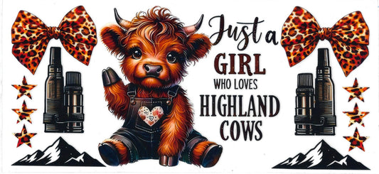#465- "Just a girl who Girl who loves Highland Cows"