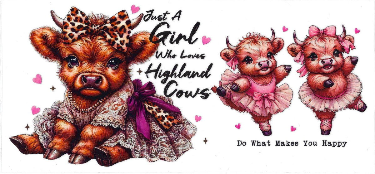#467- "Just girl who loves Highland cows"