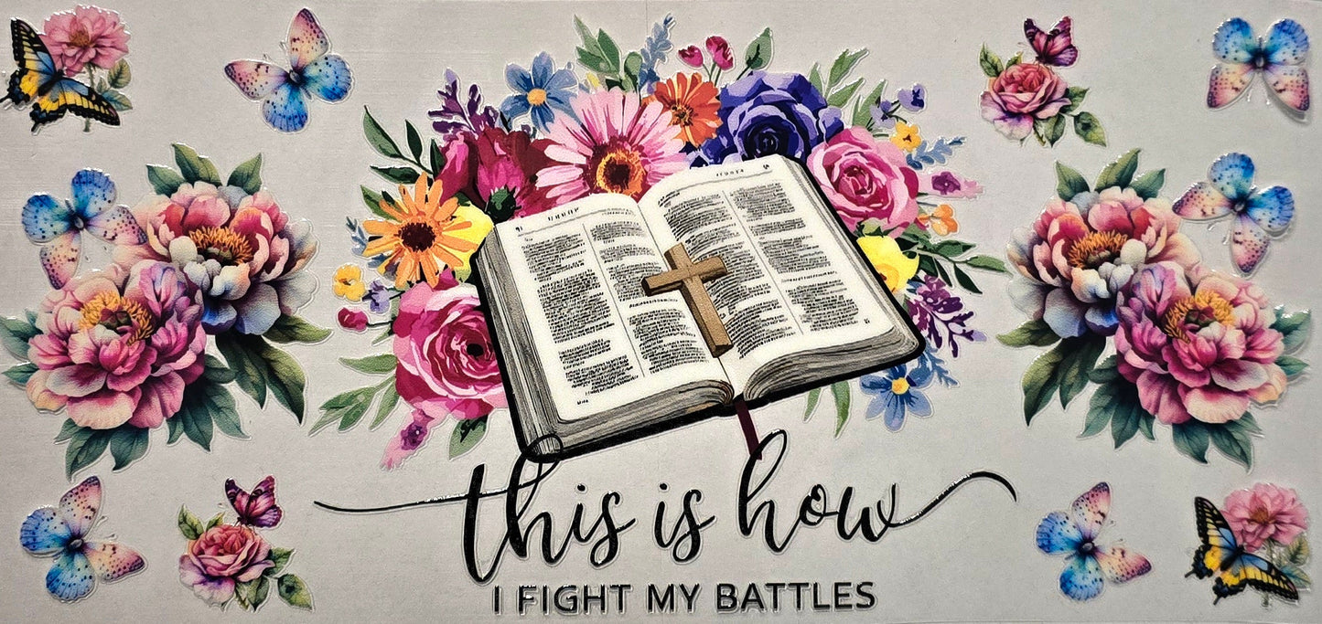 "This is how I fight my battles"- Twin #2 cup wrap- 242