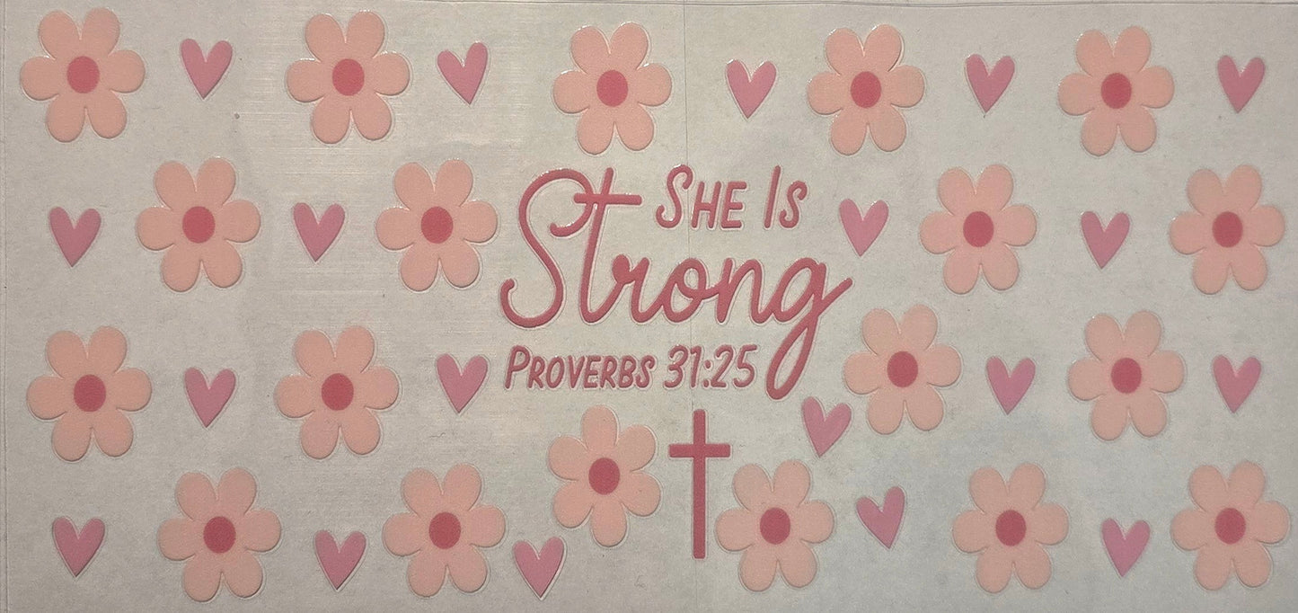 "She is strong"- Proverbs cup wrap #243