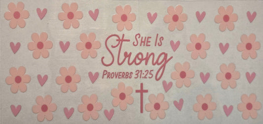 "She is strong"- Proverbs cup wrap #243