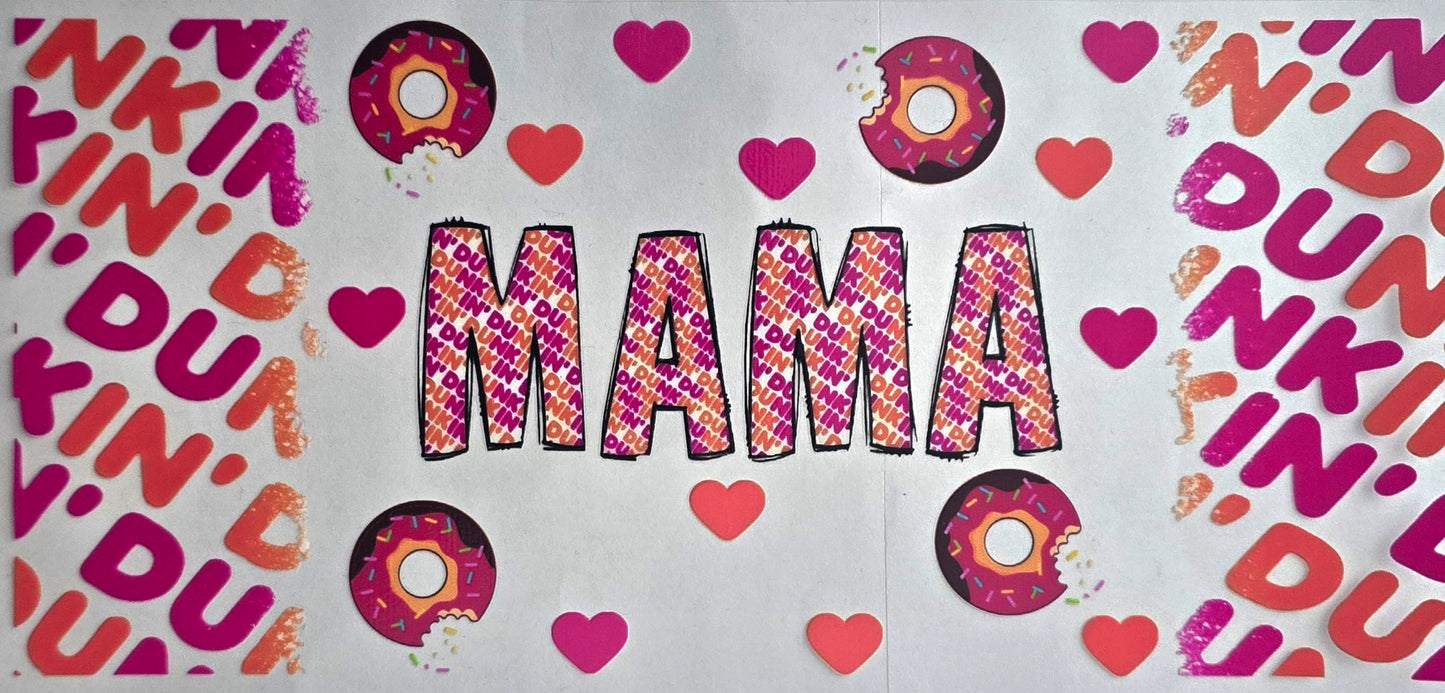 "Mama" Dunkin Doughnuts cup wrap - #255