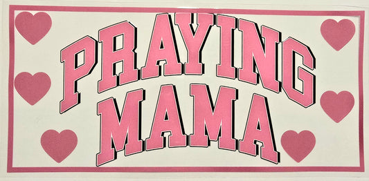 "Praying Mama"- pink #267