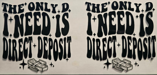 #620- "Direct Deposit"